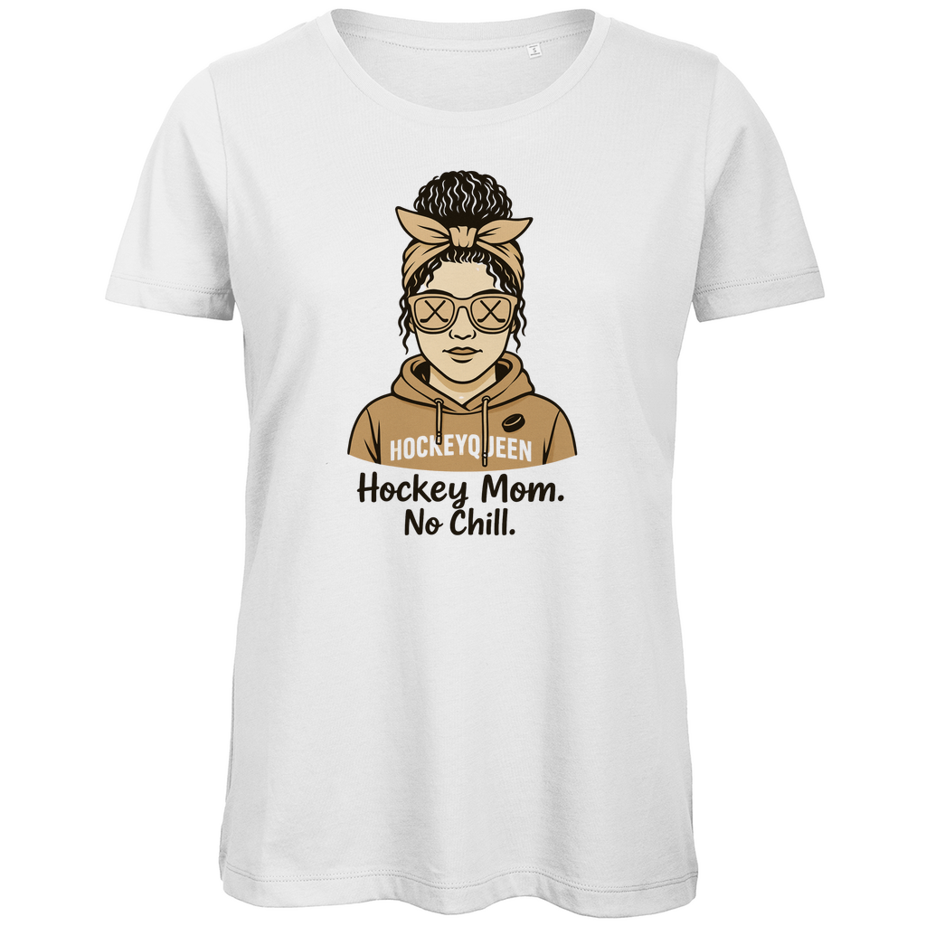 Ladies T-Shirt HOCKEY MOM - NO CHILL