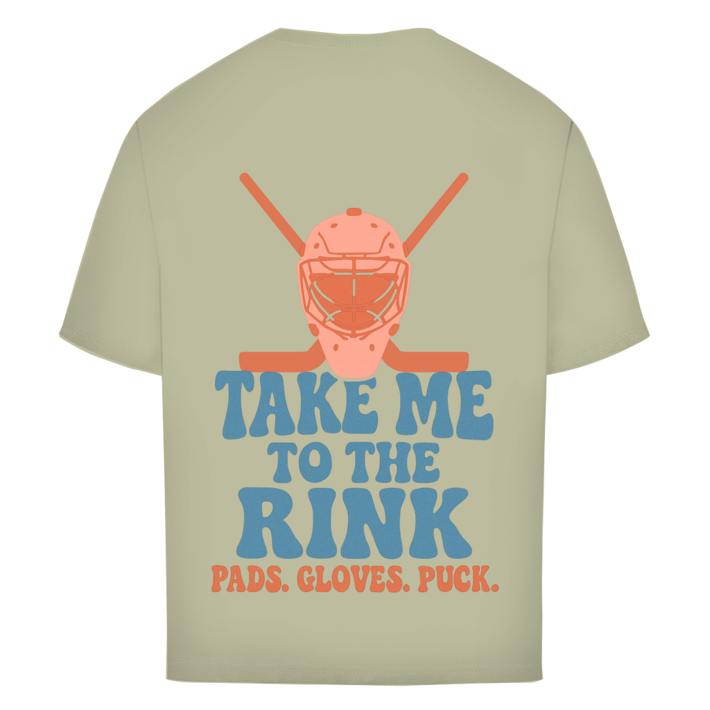 Oversize T-Shirt TAKE ME TO THE RINK GOALIE (back)