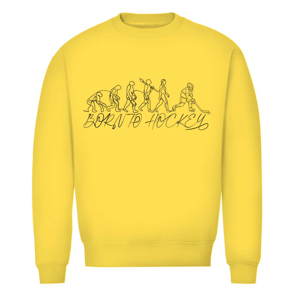 Unisex Sweatshirt BORN TO HOCKEY EVULUTION