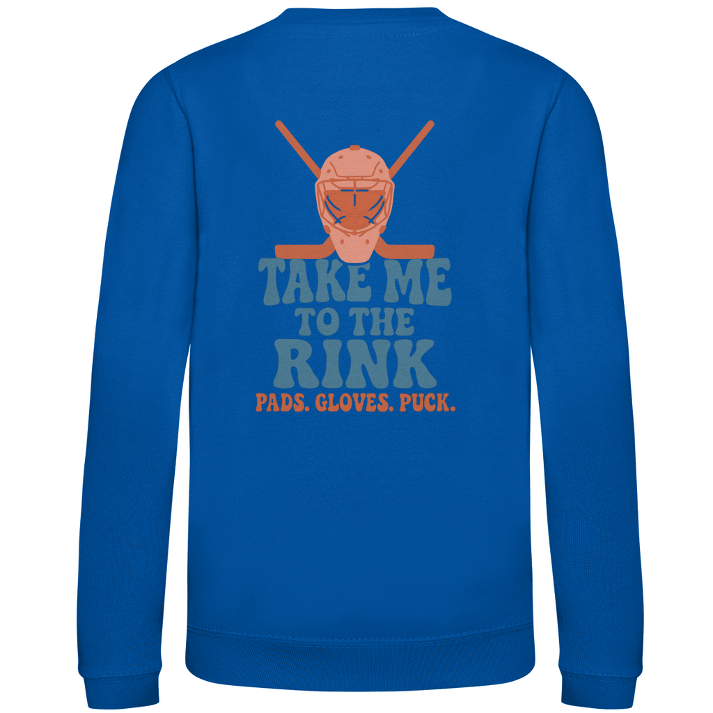 Kids Sweatshirt TAKE ME TO THE RINK GOALIE (back)