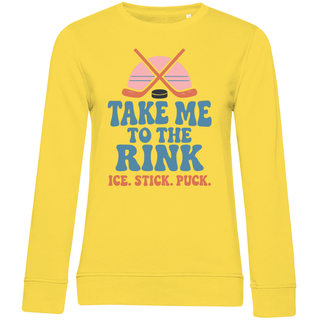 Ladies Sweatshirt TAKE ME TO THE RINK