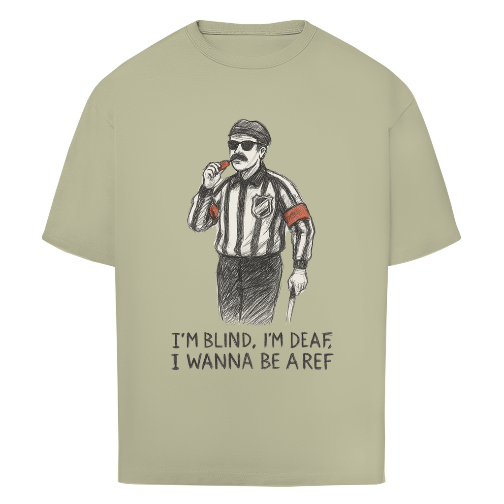 Oversize T-Shirt WANNA BE A REF