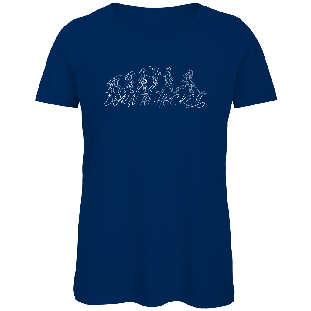 Ladies T-Shirt BORN TO HOCKEY EVULUTION