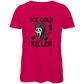 Ladies T-Shirt ICE COLD KILLER