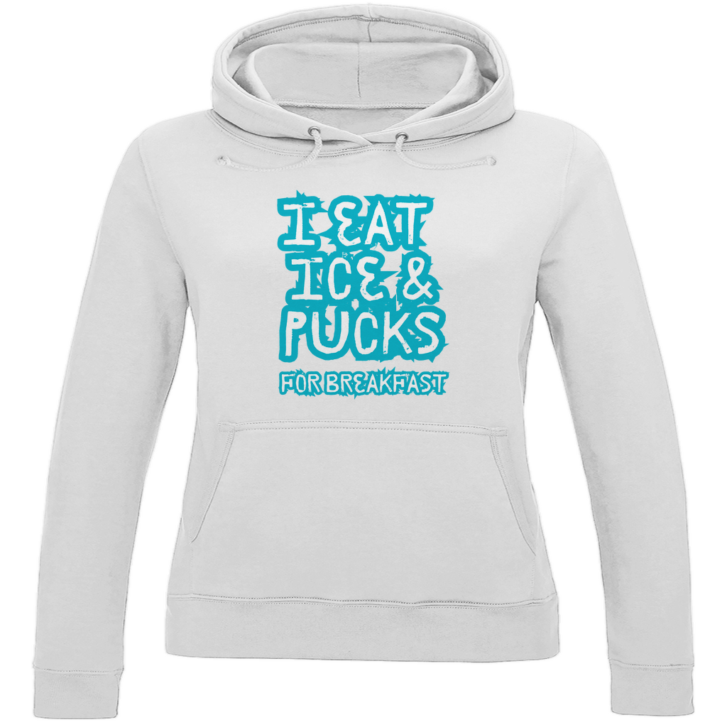 Ladies Hoodie ICE & PUCKS FOR BREAKFAST