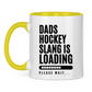 Tasse zweifarbig HOCKEYDADS SLOGAN