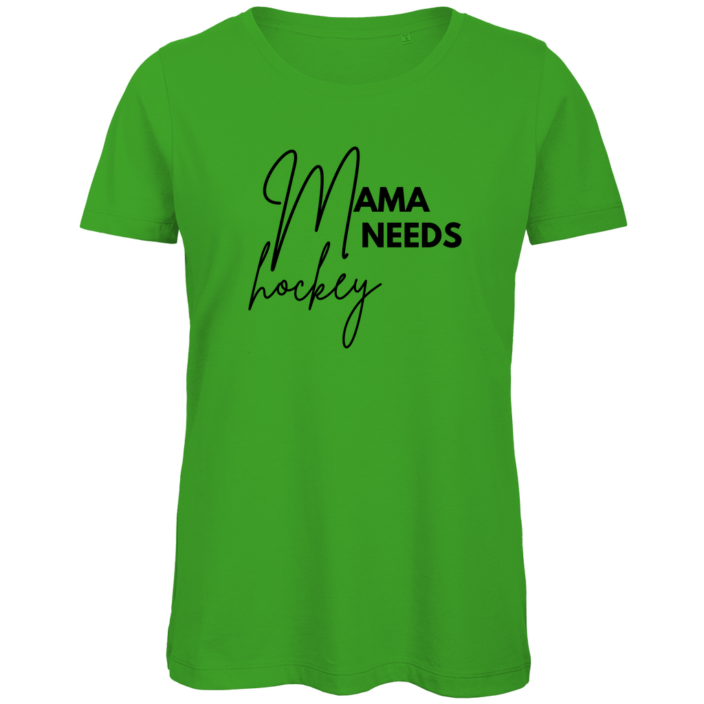 Ladies T-Shirt MAMA NEEDS HOCKEY