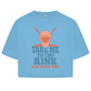 Ladies Crop Top TAKE ME TO THE RINK GOALIE