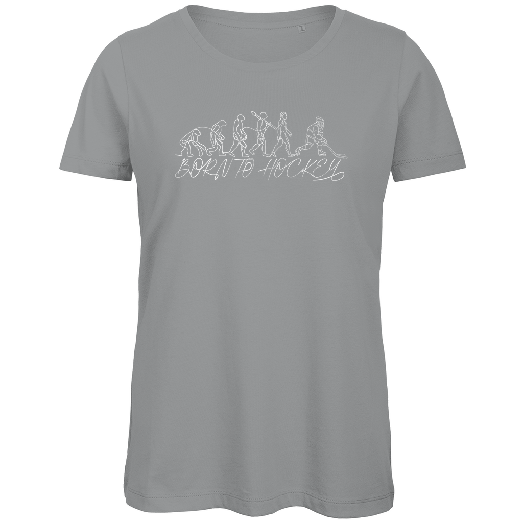 Ladies T-Shirt BORN TO HOCKEY EVULUTION