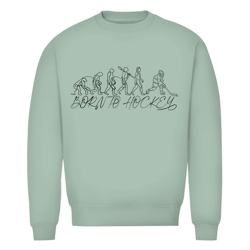 Unisex Sweatshirt BORN TO HOCKEY EVULUTION