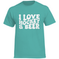 T-Shirt I LOVE HOCKEY & BEER