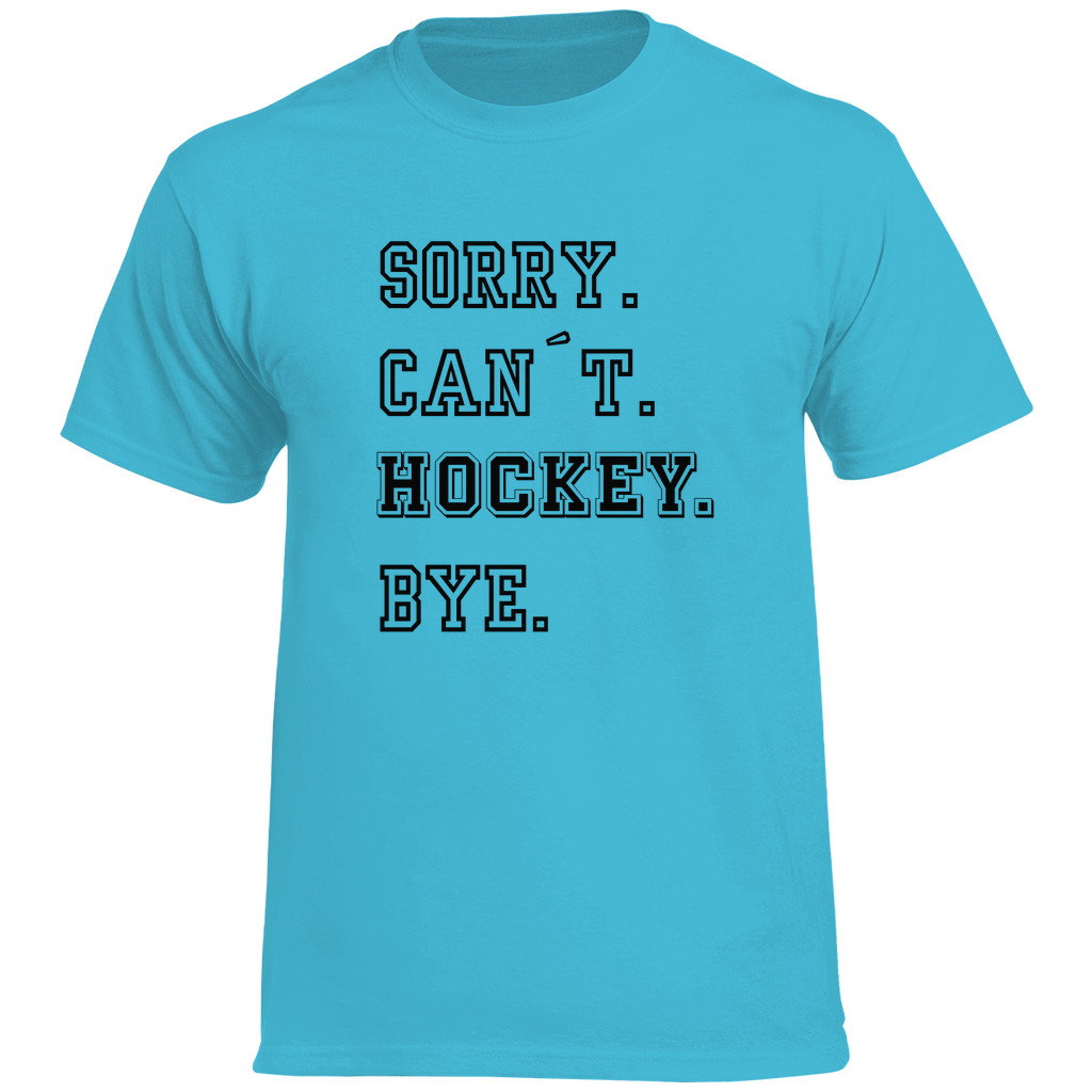 T-Shirt CAN´T. HOCKEY. BYE.