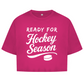 Ladies Crop Top READY FOR HOCKEY SEASON