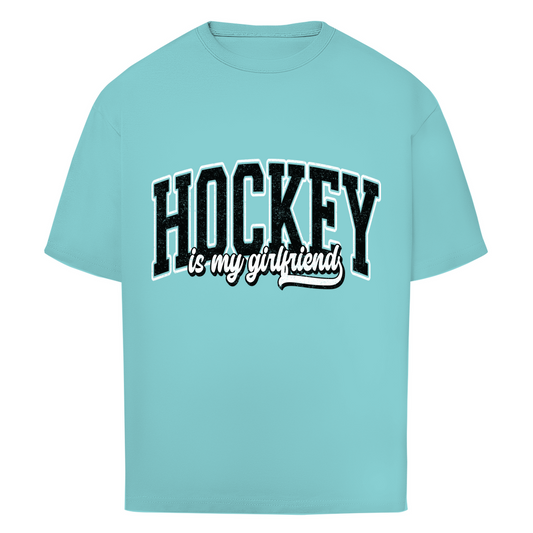 Oversize T-Shirt HOCKEY IS MY GIRLFRIEND