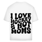 Oversize T-Shirt I LOVE HOCKEY & HOT MOMS (back)