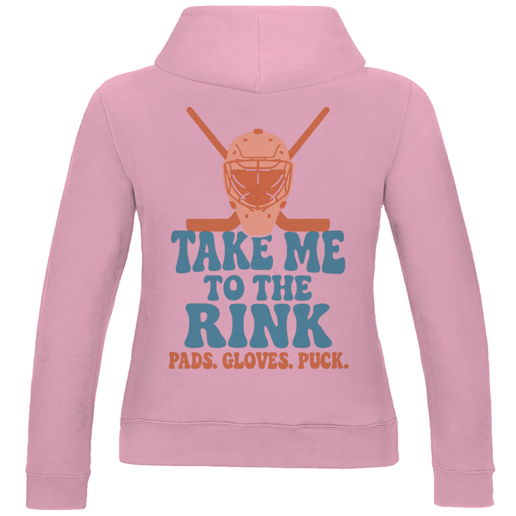 Ladies Hoodie TAKE ME TO THE RINK GOALIE (back)