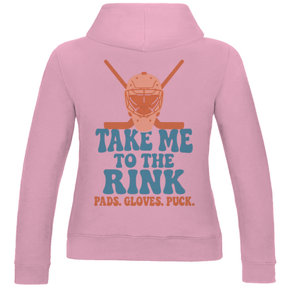 Ladies Hoodie TAKE ME TO THE RINK GOALIE (back)