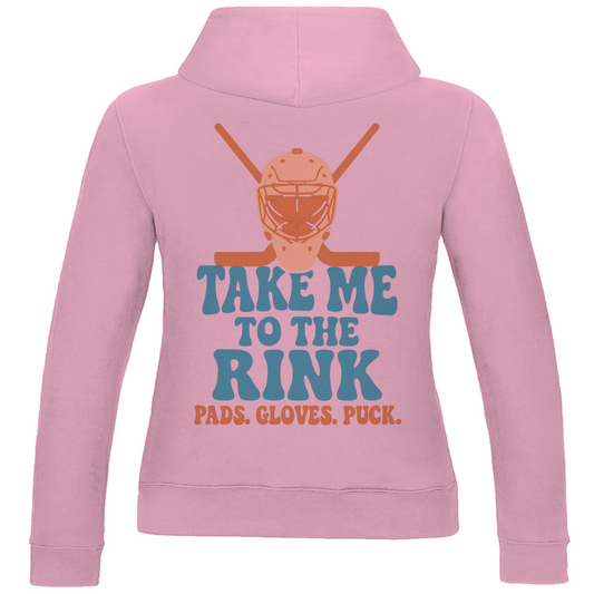Ladies Hoodie TAKE ME TO THE RINK GOALIE (back)