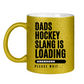 Glitzertasse HOCKEYDADS SLOGAN
