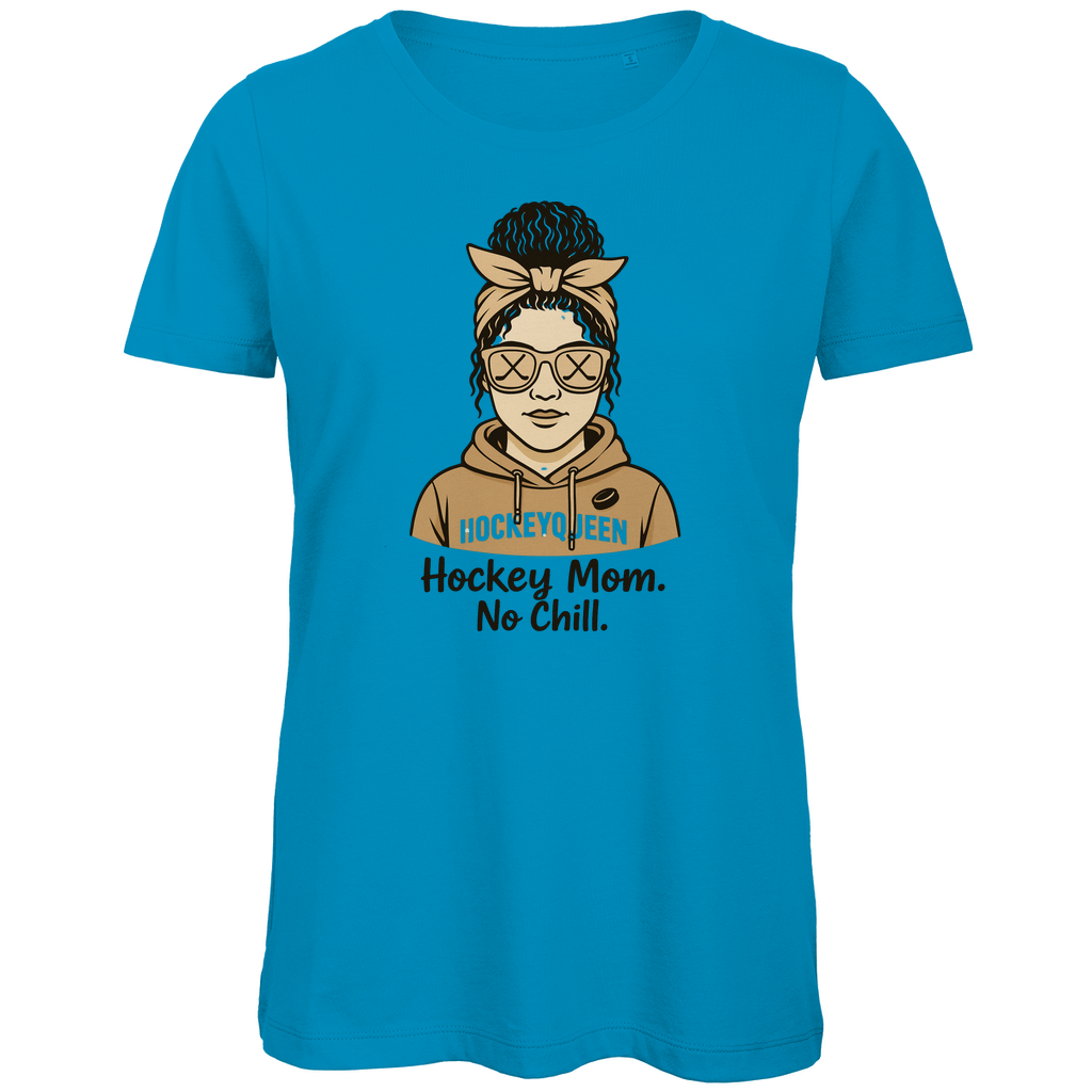 Ladies T-Shirt HOCKEY MOM - NO CHILL