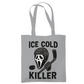 Tragetasche ICE COLD KILLER