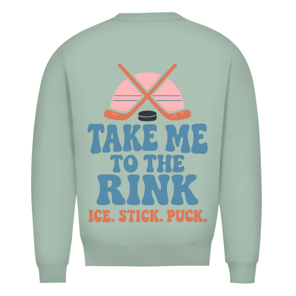 Unisex Sweatshirt TAKE ME TO THE RINK (back)