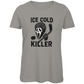 Ladies T-Shirt ICE COLD KILLER