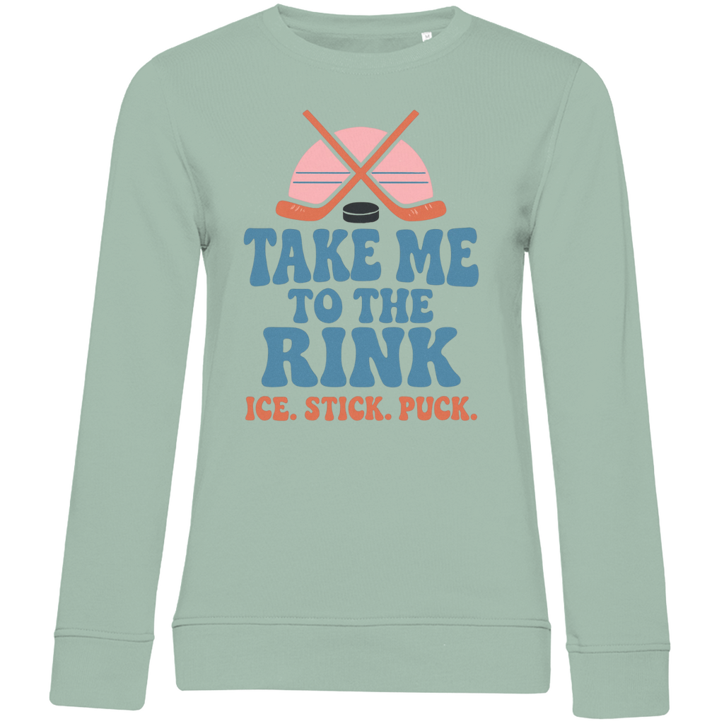 Ladies Sweatshirt TAKE ME TO THE RINK