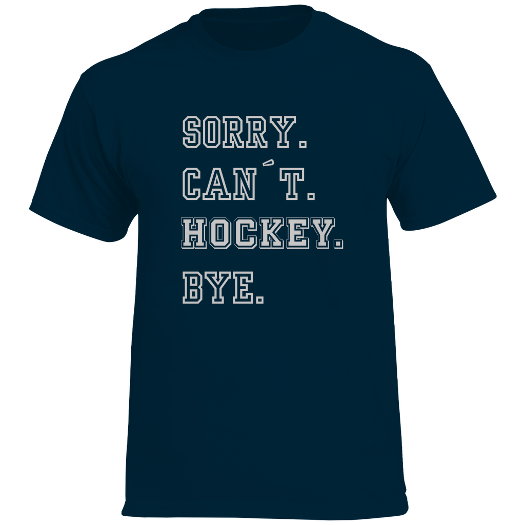 T-Shirt CAN´T. HOCKEY. BYE.