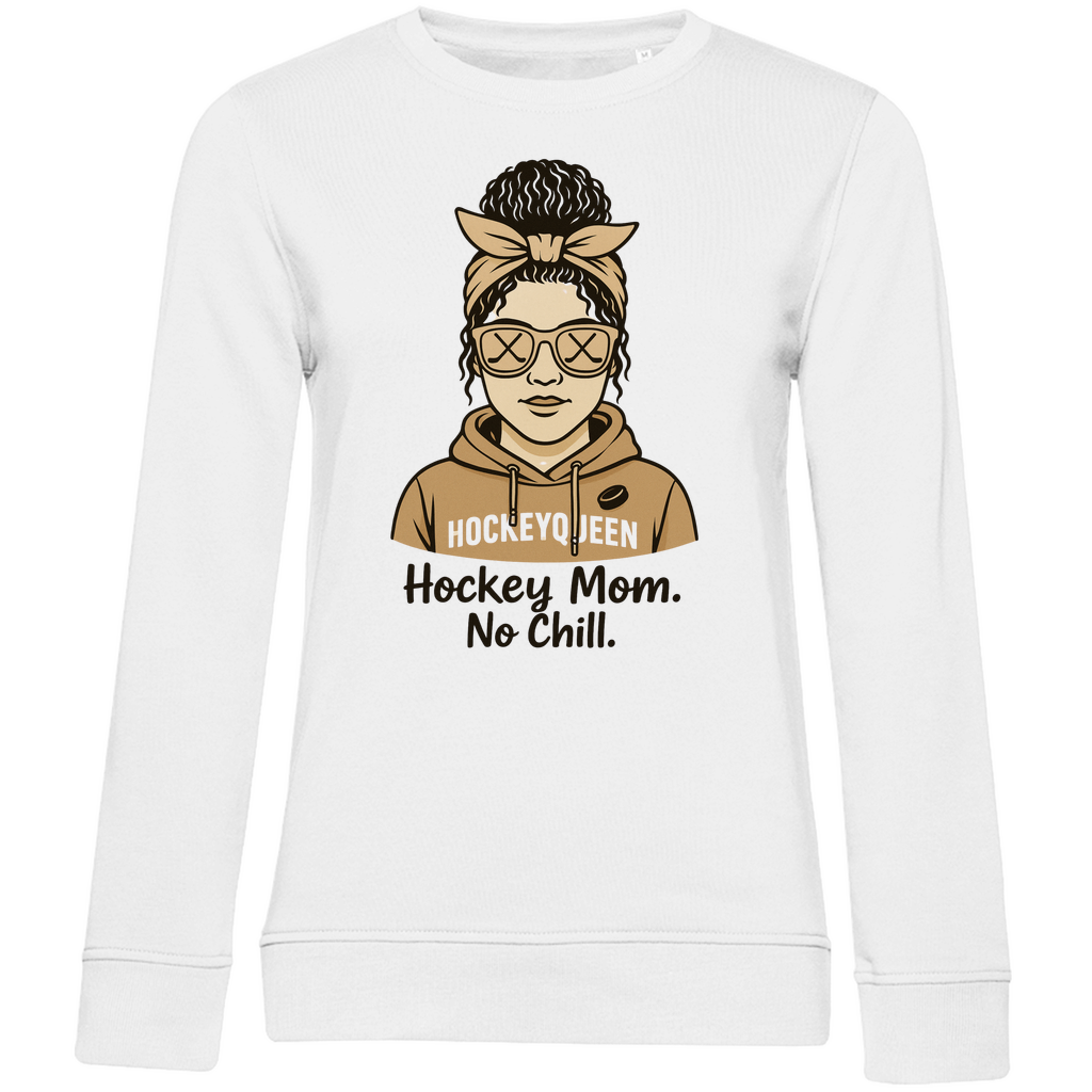 Ladies Sweatshirt HOCKEY MOM - NO CHILL