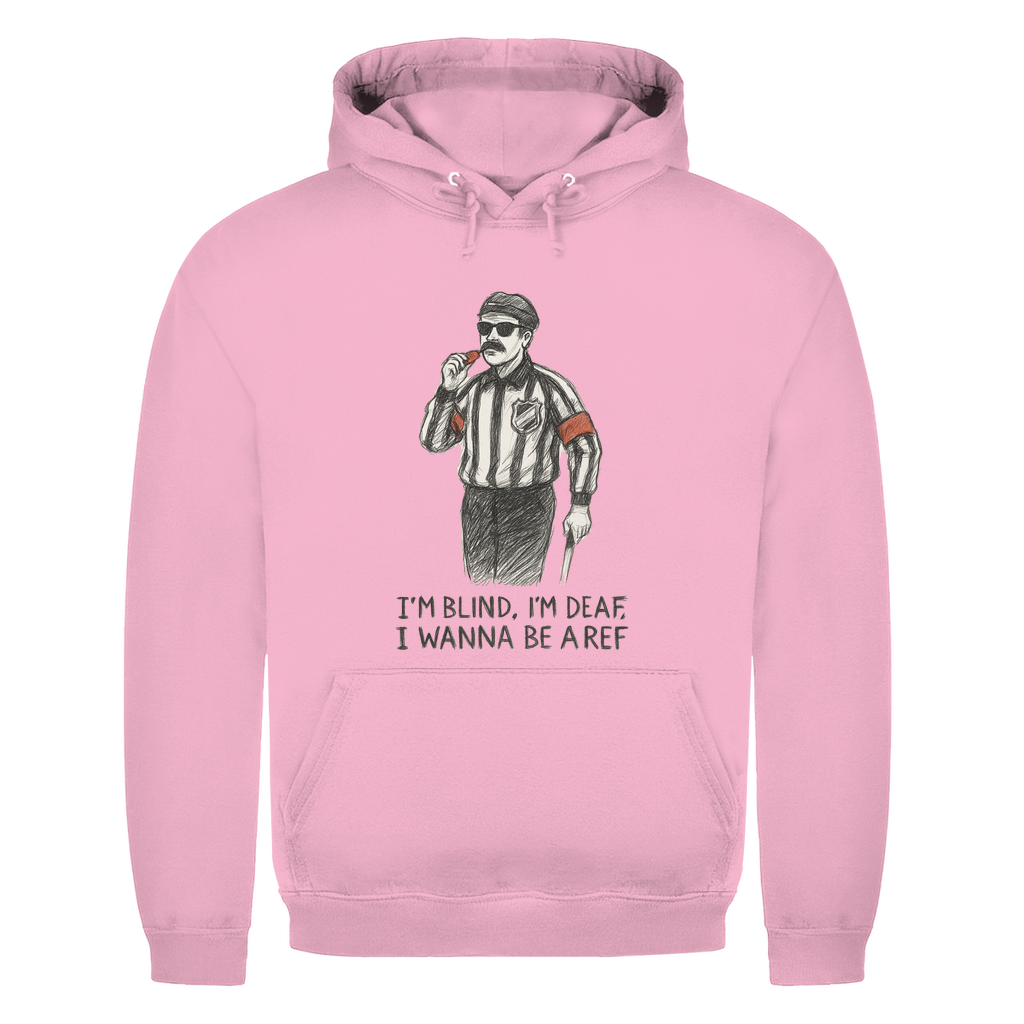Unisex Hoodie WANNA BE A REF