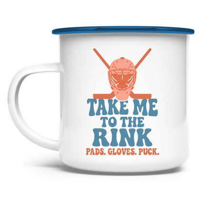 Emaille Tasse TAKE ME TO THE RINK GOALIE