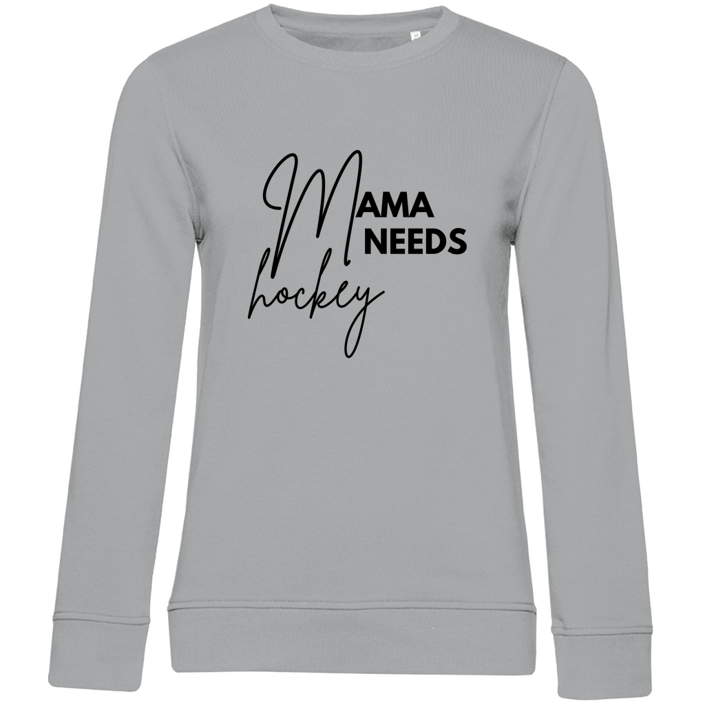 Ladies Sweatshirt MAMA NEEDS HOCKEY