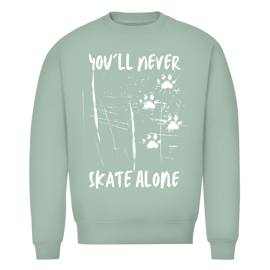 Unisex Sweatshirt NEVER SKATE ALONE