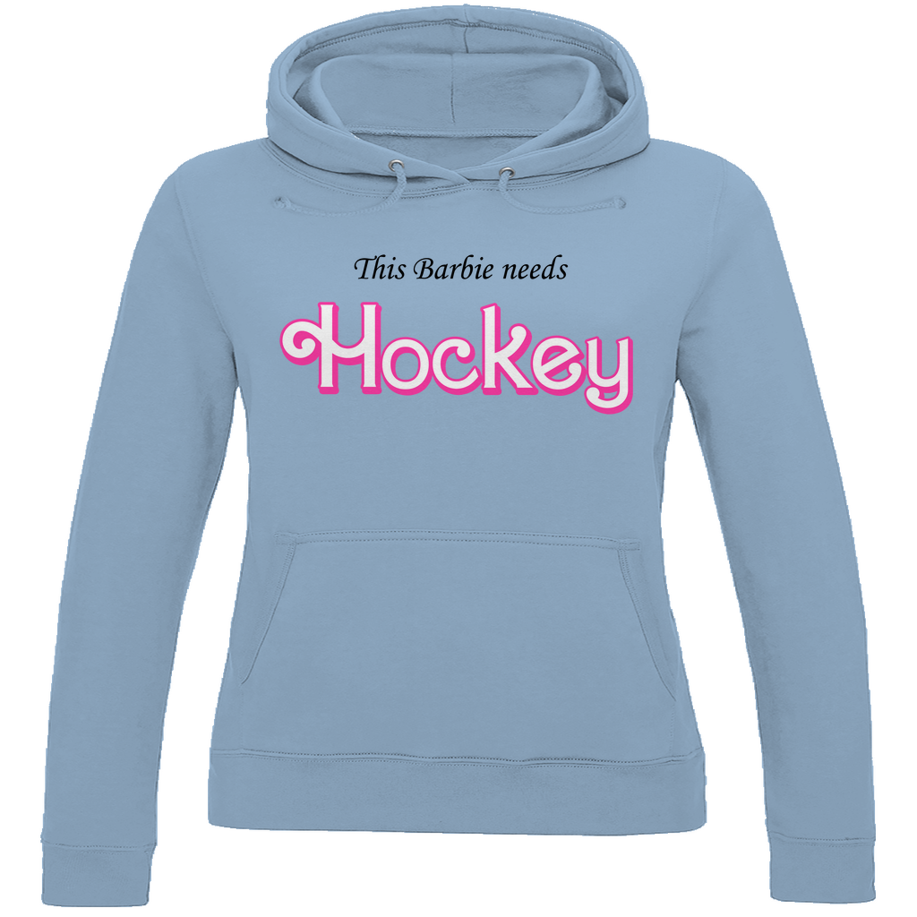 Ladies Hoodie BARBIE NEEDS HOCKEY