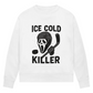 Ladies Sweatshirt ICE COLD KILLER