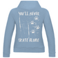 Ladies Hoodie NEVER SKATE ALONE (back)