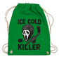 Turnbeutel ICE COLD KILLER