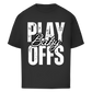 Oversize T-Shirt PLAYOFFS BABY