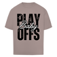 Oversize T-Shirt PLAYOFFS BABY