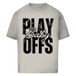 Oversize T-Shirt PLAYOFFS BABY