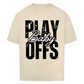 Oversize T-Shirt PLAYOFFS BABY