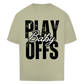 Oversize T-Shirt PLAYOFFS BABY
