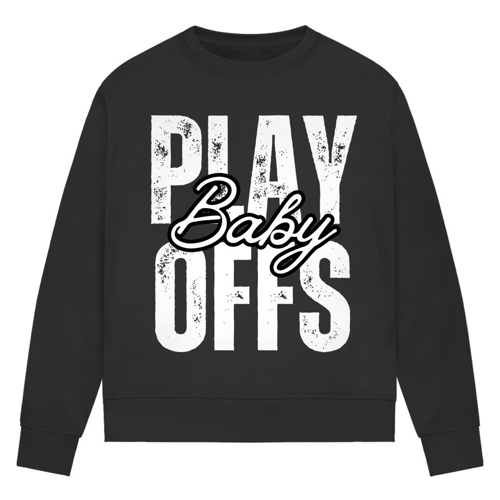 Ladies Sweatshirt PLAYOFFS BABY