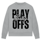 Ladies Sweatshirt PLAYOFFS BABY