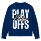 Ladies Sweatshirt PLAYOFFS BABY