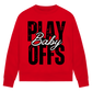 Ladies Sweatshirt PLAYOFFS BABY