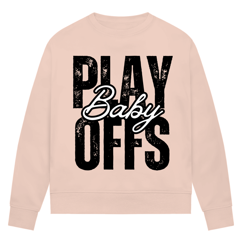 Ladies Sweatshirt PLAYOFFS BABY