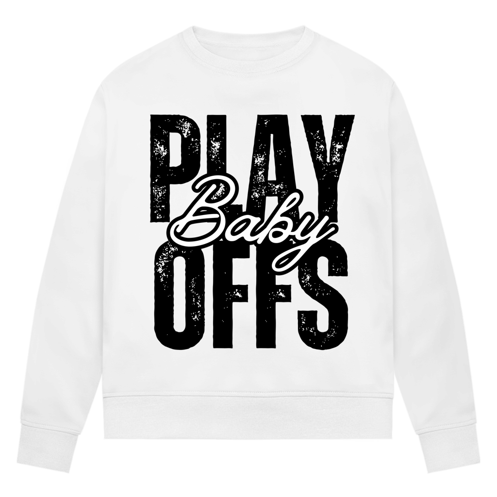 Ladies Sweatshirt PLAYOFFS BABY
