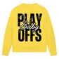 Ladies Sweatshirt PLAYOFFS BABY